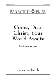 Come Dear Christ Your World Awaits SAB choral sheet music cover Thumbnail